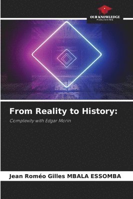 From Reality to History 1