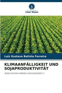 bokomslag Klimaanflligkeit Und Sojaproduktivitt