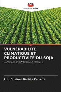 bokomslag Vulnrabilit Climatique Et Productivit Du Soja