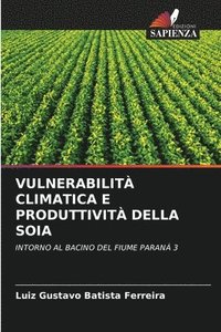bokomslag Vulnerabilit Climatica E Produttivit Della Soia