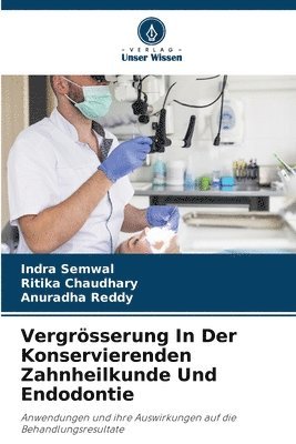 bokomslag Vergrsserung In Der Konservierenden Zahnheilkunde Und Endodontie