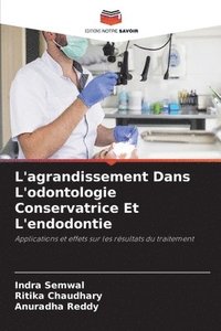 bokomslag L'agrandissement Dans L'odontologie Conservatrice Et L'endodontie