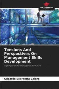 bokomslag Tensions And Perspectives On Management Skills Development