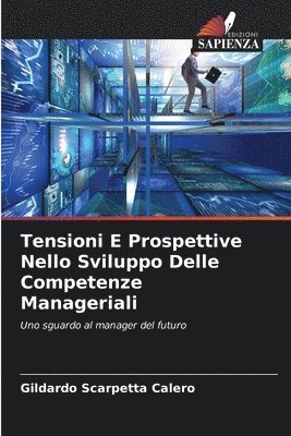 bokomslag Tensioni E Prospettive Nello Sviluppo Delle Competenze Manageriali