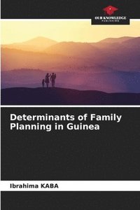 bokomslag Determinants of Family Planning in Guinea