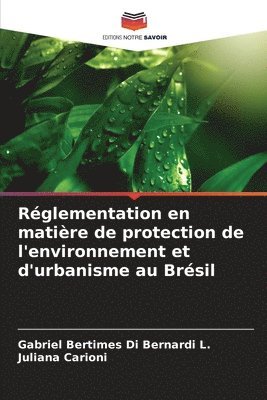 bokomslag Rglementation en matire de protection de l'environnement et d'urbanisme au Brsil