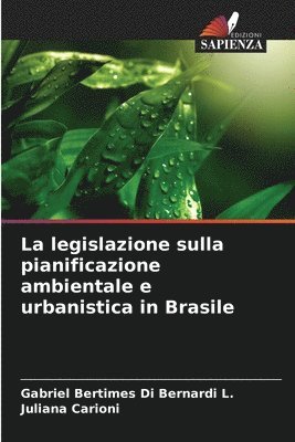 La legislazione sulla pianificazione ambientale e urbanistica in Brasile 1