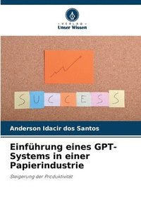 bokomslag Einfhrung eines GPT-Systems in einer Papierindustrie