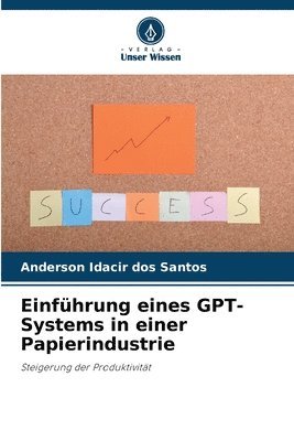Einfhrung eines GPT-Systems in einer Papierindustrie 1