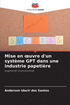 bokomslag Mise en oeuvre d'un systme GPT dans une industrie papetire