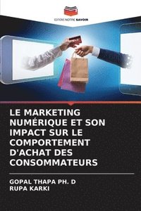 bokomslag Le Marketing Numrique Et Son Impact Sur Le Comportement d'Achat Des Consommateurs