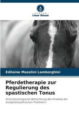 Pferdetherapie zur Regulierung des spastischen Tonus 1