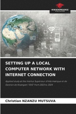 Setting Up a Local Computer Network with Internet Connection 1