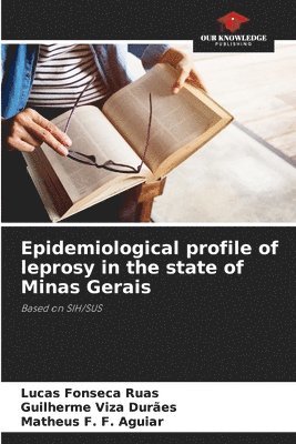 bokomslag Epidemiological profile of leprosy in the state of Minas Gerais