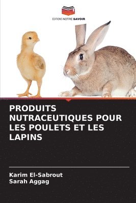 bokomslag Produits Nutraceutiques Pour Les Poulets Et Les Lapins