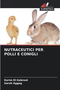 bokomslag Nutraceutici Per Polli E Conigli