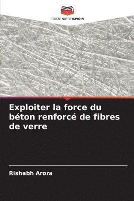 bokomslag Exploiter la force du bton renforc de fibres de verre