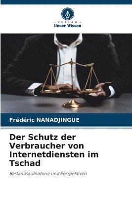 Der Schutz der Verbraucher von Internetdiensten im Tschad 1