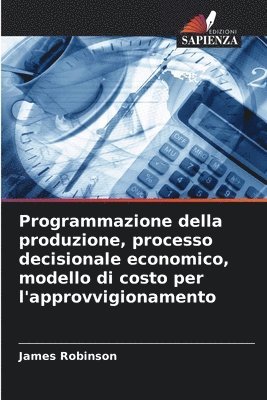 Programmazione della produzione, processo decisionale economico, modello di costo per l'approvvigionamento 1