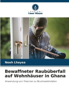 bokomslag Bewaffneter Raubberfall auf Wohnhuser in Ghana