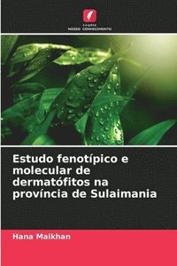 bokomslag Estudo fenotpico e molecular de dermatfitos na provncia de Sulaimania