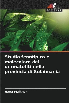 Studio fenotipico e molecolare dei dermatofiti nella provincia di Sulaimania 1