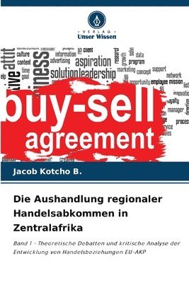 bokomslag Die Aushandlung regionaler Handelsabkommen in Zentralafrika