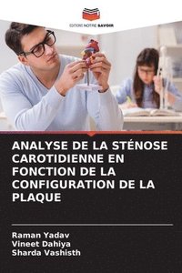 bokomslag Analyse de la Stnose Carotidienne En Fonction de la Configuration de la Plaque