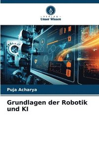 bokomslag Grundlagen der Robotik und KI