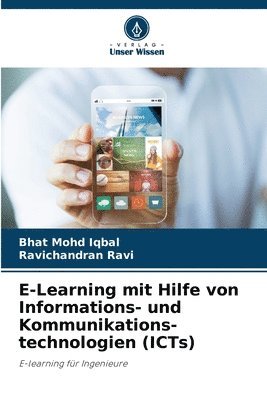 E-Learning mit Hilfe von Informations- und Kommunikations- technologien (ICTs) 1