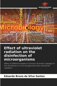 bokomslag Effect of ultraviolet radiation on the disinfection of microorganisms