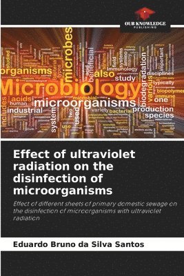 Effect of ultraviolet radiation on the disinfection of microorganisms 1