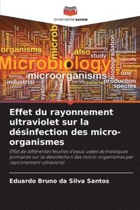 bokomslag Effet du rayonnement ultraviolet sur la dsinfection des micro-organismes