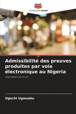 bokomslag Admissibilit des preuves produites par voie lectronique au Nigeria