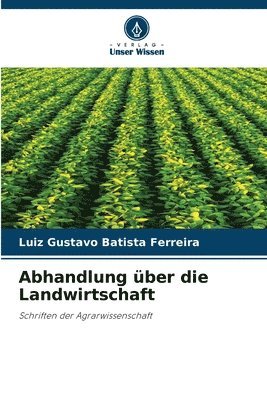 Abhandlung ber die Landwirtschaft 1