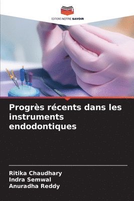 Progrs rcents dans les instruments endodontiques 1
