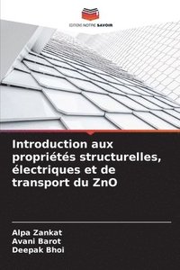 bokomslag Introduction aux proprits structurelles, lectriques et de transport du ZnO
