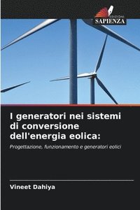 bokomslag I generatori nei sistemi di conversione dell'energia eolica