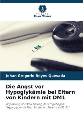 bokomslag Die Angst vor Hypoglykmie bei Eltern von Kindern mit DM1