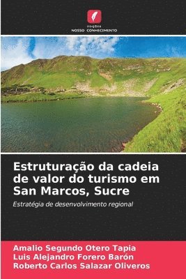 bokomslag Estruturao da cadeia de valor do turismo em San Marcos, Sucre