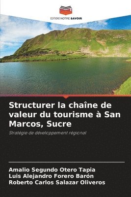 Structurer la chane de valeur du tourisme  San Marcos, Sucre 1