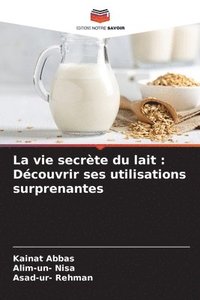 bokomslag La vie secrte du lait