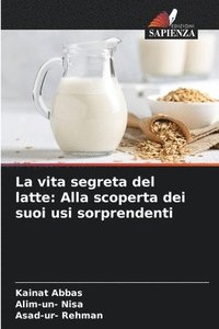 bokomslag La vita segreta del latte