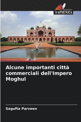 bokomslag Alcune importanti citt commerciali dell'Impero Moghul