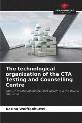 The technological organization of the CTA Testing and Counselling Centre 1