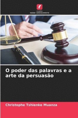 bokomslag O poder das palavras e a arte da persuaso