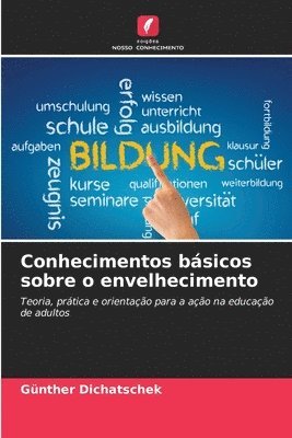 Conhecimentos bsicos sobre o envelhecimento 1