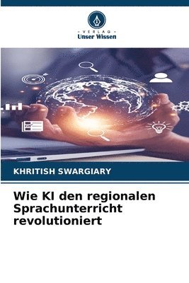 bokomslag Wie KI den regionalen Sprachunterricht revolutioniert