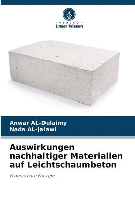 bokomslag Auswirkungen nachhaltiger Materialien auf Leichtschaumbeton