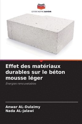 bokomslag Effet des matriaux durables sur le bton mousse lger